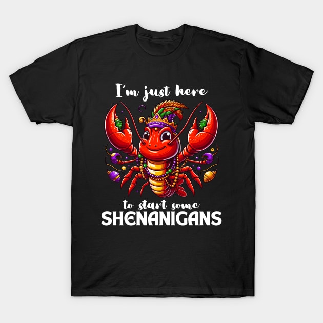 I'm Just Here To Start Some Shenanigans T-Shirt by Etopix